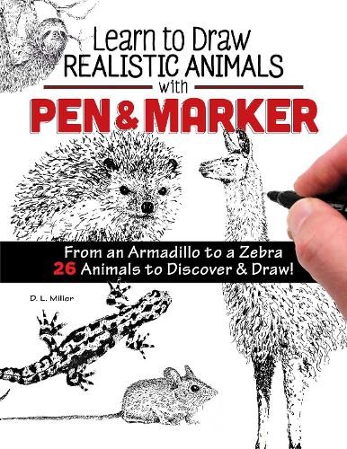 D L Miller Learn to Draw Realistic Animals with Pen & Marker (Tascabile)