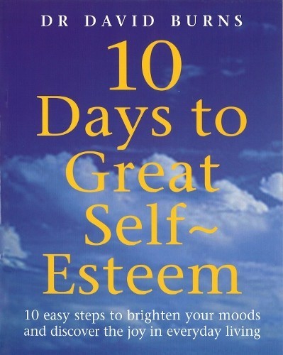 David Burns D Burns D R Burns 10 Days To Great Self Esteem (Tascabile)