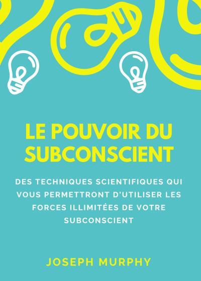 9791221460971 Le pouvoir du subconscient - Joseph Murphy