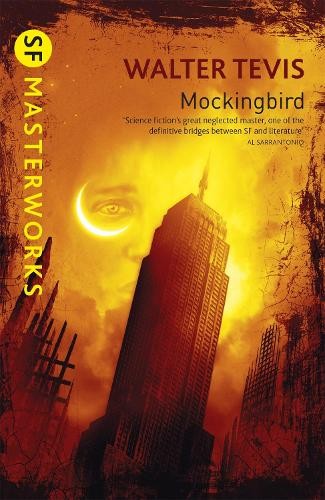 Walter Tevis Mockingbird (Tascabile) S.F. Masterworks