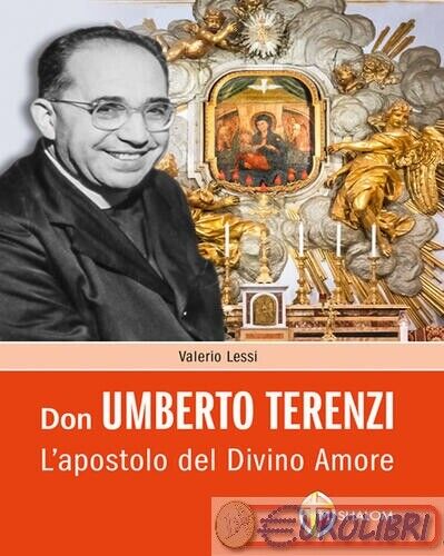 9788884045997 LESSI DON UMBERTO TERENZI. L'APOSTOLO DEL DIVI SHALOM