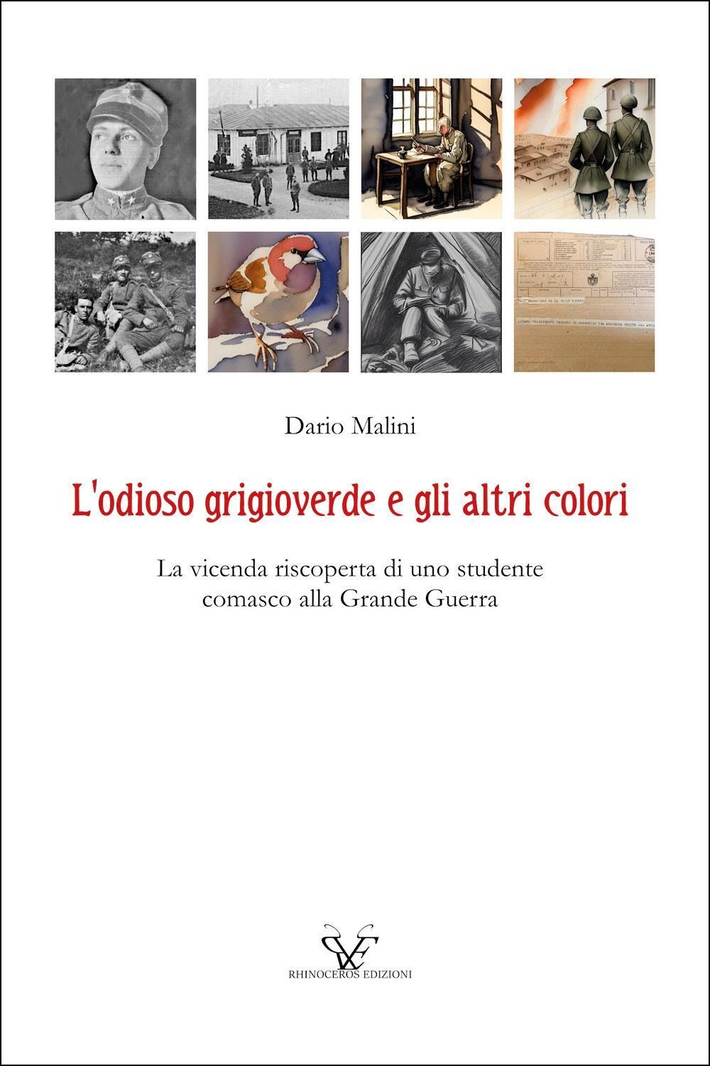 Libri Dario Malini - L' Odioso Grigioverde E Gli Altri Colori. La Vicenda Riscop