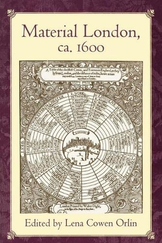 Lena Cowen Orlin Material London, ca. 1600 (Tascabile) New Cultural Studies