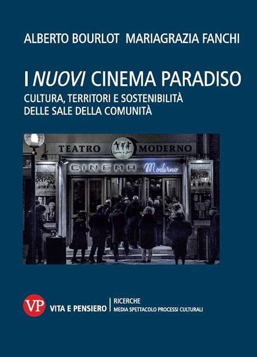 I nuovi cinema paradiso. Cultura, territori e sostenibilità delle Sale del...