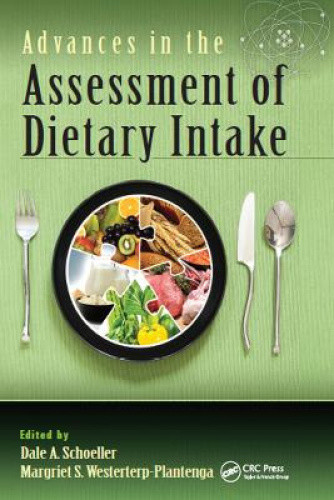 Advances in the Assessment of Dietary Intake. by Dale A. Schoeller