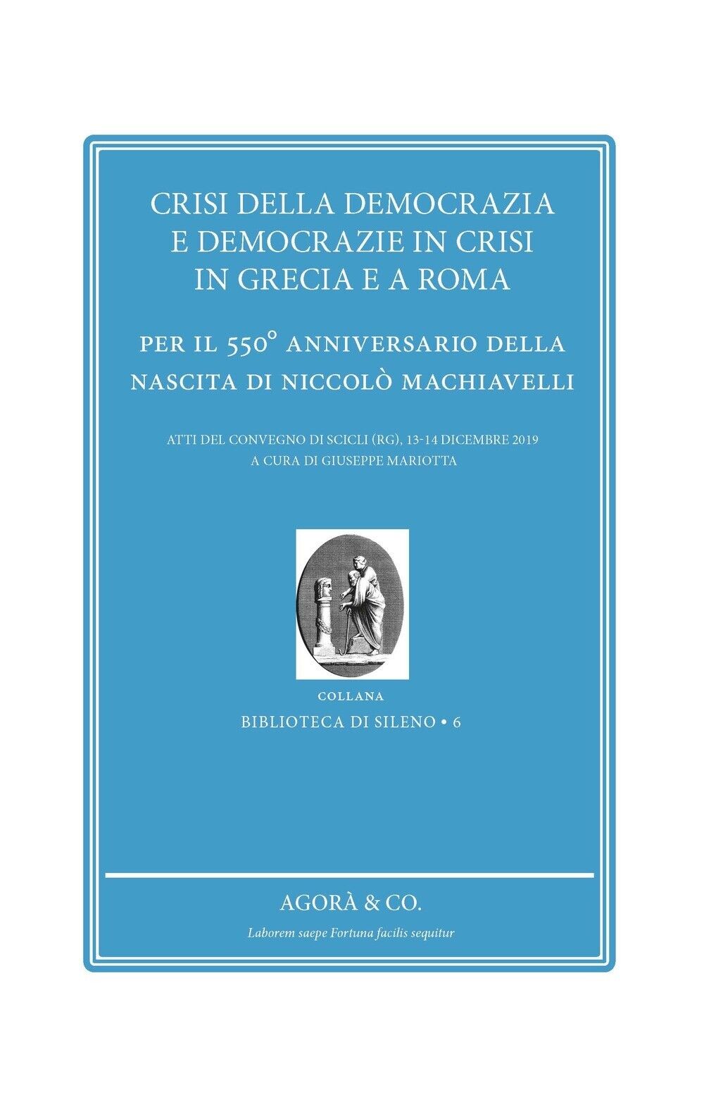 Crisi della democrazia e democrazie in crisi in Grecia e a Roma.