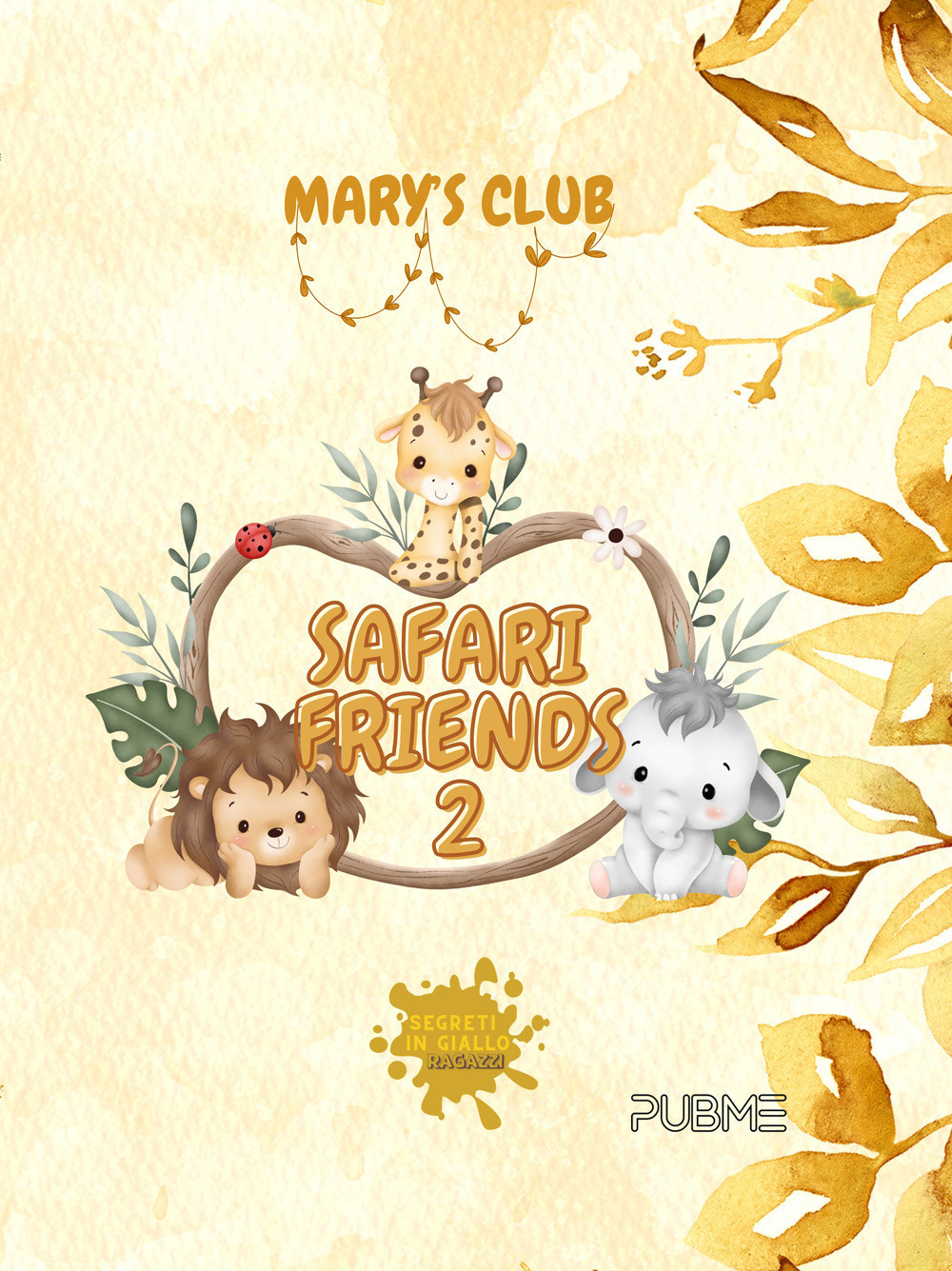Safari friends. Vol. 2 - Mary's Club
