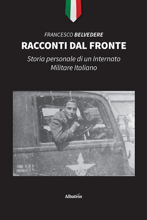 Racconti dal fronte - Belvedere Francesco