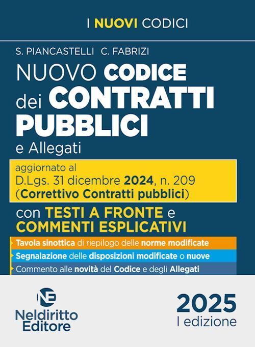 CODICE DEI CONTRATTI PUBBLICI CON TESTO A FRONTE 2025. AGGIORNATO AL D. LGS. 31