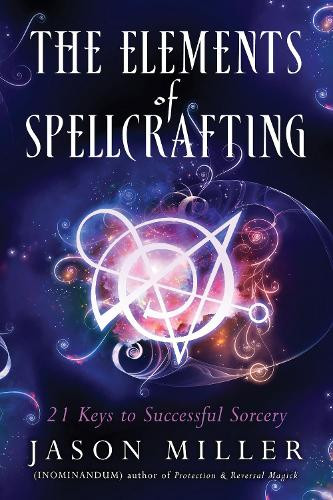 Jason Miller The Elements of Spellcrafting (Tascabile)