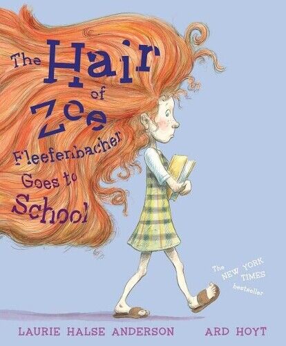 Laurie Halse Anderson The Hair of Zoe Fleefenbacher Goes to School (Tascabile)
