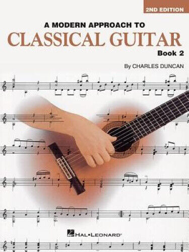 Charles Duncan: A Modern Approach to Classical Guitar: Book 2 by Duncan Charles