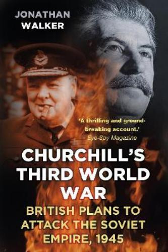 Jonathan Walker Churchill's Third World War (Tascabile)