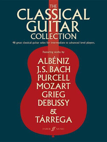 The Classical Guitar Collection: 48 Great Classical Guitar Solos for