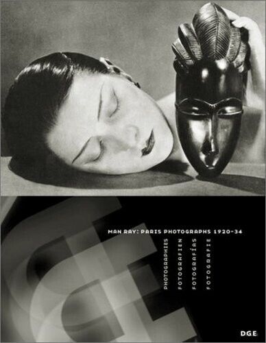 MAN RAY: Paris Photographs 1920-1934 - NUOVO