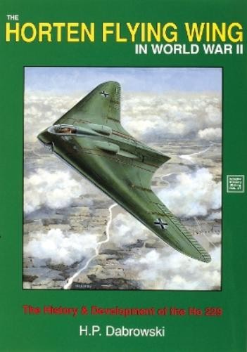 H.P. Dabrowski Hans Peter Dabrow The Horten Flying Wing in World War (Tascabile)