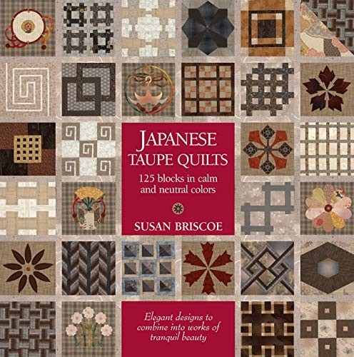Briscoe Susan-Japanese Taupe Quilts Book NUOVO