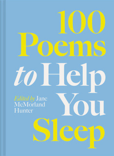 100 Poems to Help You Sleep, Volume 2 by Jane McMorland Hunter
