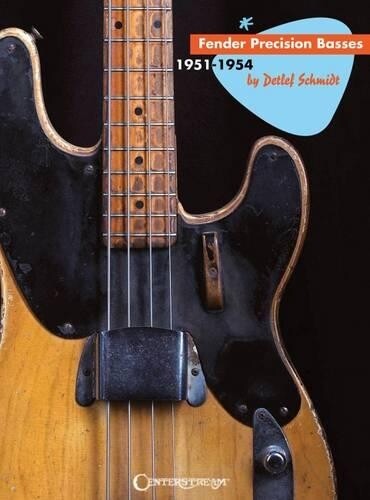 Detlef Schmidt Fender Precision Basses, 1951-1954 (Copertina rigida)