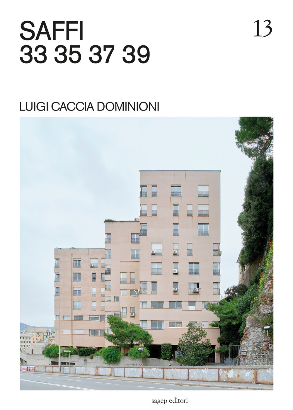 Saffi 33 35 37 39. Luigi Caccia Dominioni. Ediz. illustrata - Montolivo Ma...