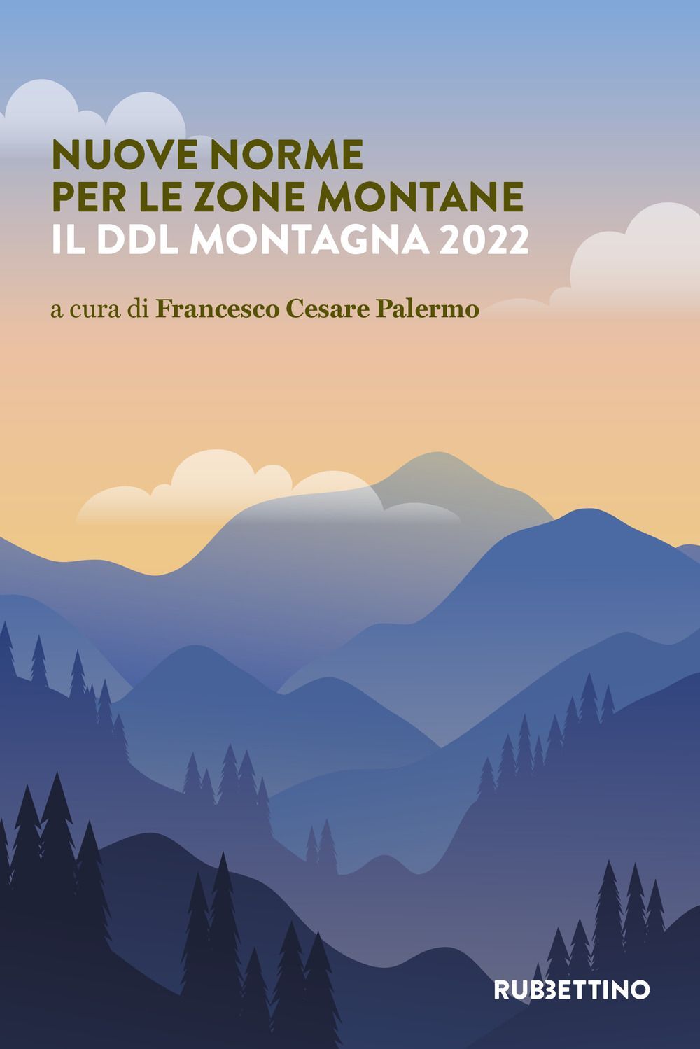 Libri Nuove Norme Per Le Zone Montane. Il DDL Montagna 2022