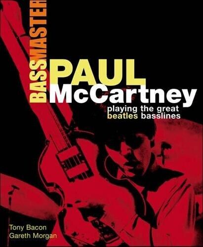 Tony Bacon Paul McCartney: Bass Master (Tascabile)