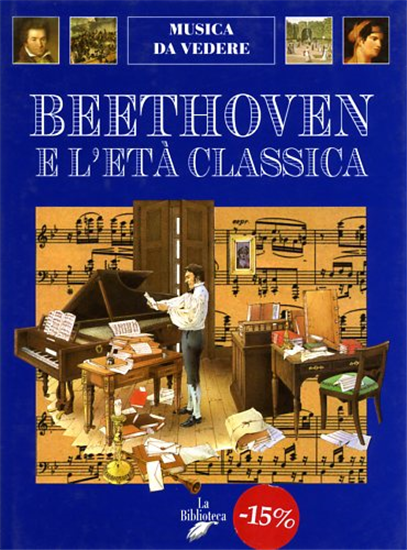 Bergamini,Andrea. - Beethoven e l'età classica.