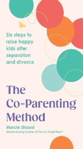 Marcie Shaoul The Co-Parenting Method (Tascabile)