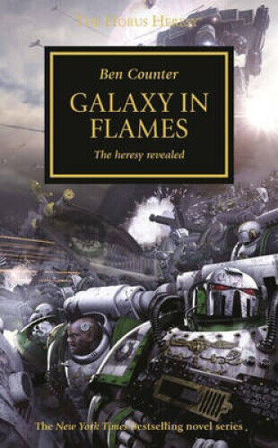 Horus Heresy - Galaxy in Flames by Ben Counter