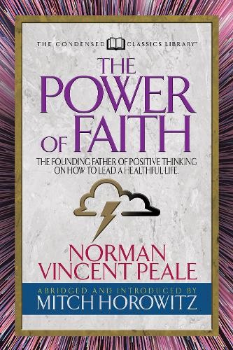 Norman Vincent Peal Mitch Horow The Power of Faith (Condensed Classi (Tascabile)