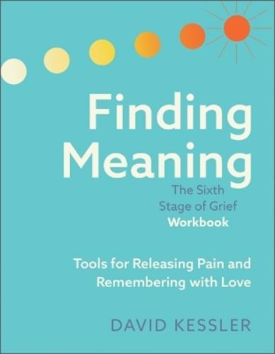 David Kessler Finding Meaning (Tascabile)