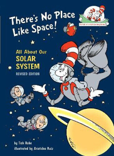 There's No Place Like Space: All about Our Solar System (Cat in the Hat's