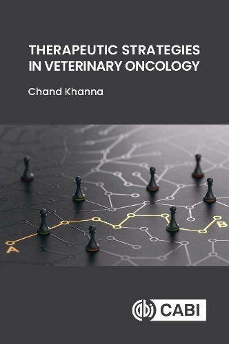 Therapeutic Strategies in Veterinary Oncology by Chand Khanna