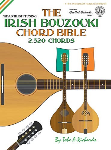 Tobe A. Richard The Irish Bouzouki Chord Bible: GDAD Irish Tu (Copertina rigida)