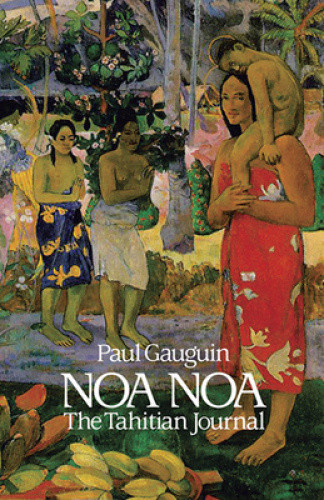 Noa Noa: The Tahiti Journal of Paul Gauguin (Dover Fine Art, History of Art)