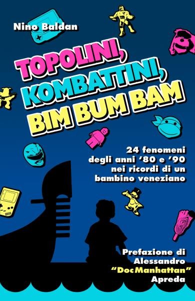 9788831657105 Topolini, Kombattini, Bim Bum Bam - Nino Baldan