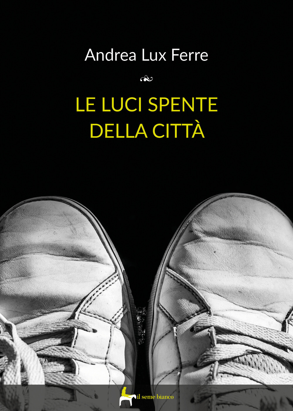 Le luci spente della città - Ferre Andrea Lux