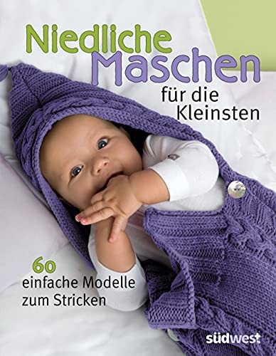 Niedliche Maschen für die Kleinsten: 60 einfache Modelle zum  (Copertina rigida)