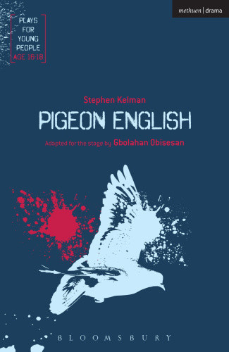 Pigeon English (Plays for Young People) by Gbolahan Obisesan