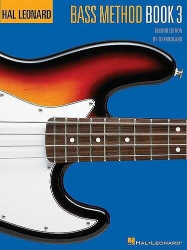 Ed Friedland Hal Leonard Bass Method Book 3 (2nd edition) (Tascabile)