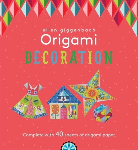 Ellen Giggenbach Origami: Decorations (Ellen Giggenbach Series) by Tasha Percy
