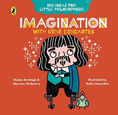 Big Ideas for Little Philosophers: Imagination with Descartes (Big Ideas for