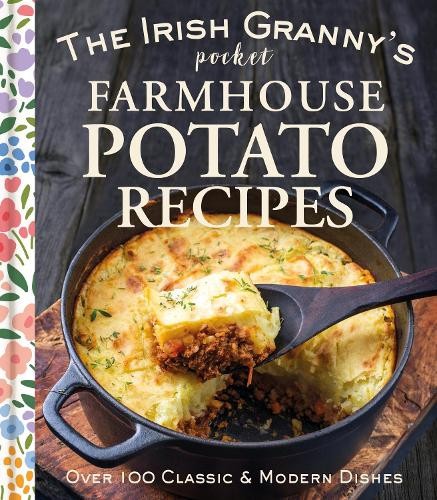 The Irish Granny's Pocket Farmhouse Potato Recipes (Copertina rigida)