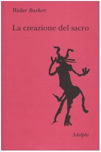 9788845918254 La creazione del sacro. Orme biologiche nell'esperienza religiosa