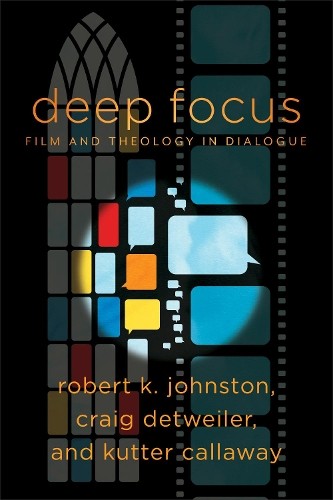 Robert K. Johnston Craig Detweiler Kutter Call Deep Focus – Film and (Tascabile)
