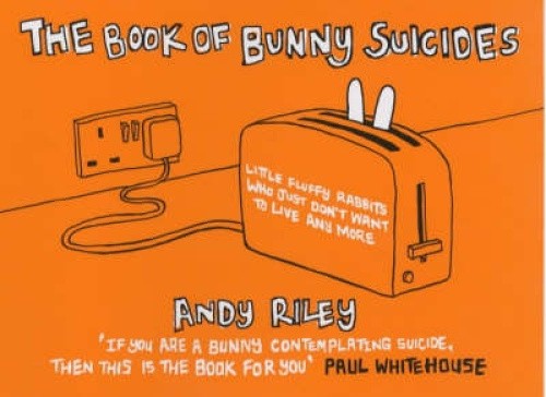 The Book of Bunny Suicides by Riley, Andy
