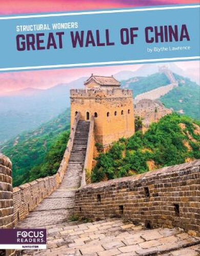 Structural Wonders: Great Wall of China by Lawrence, Blythe