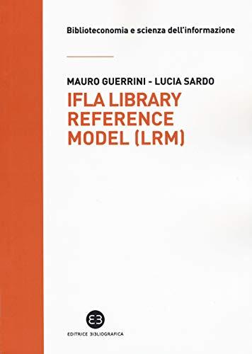 9788893570121 IFLA library reference model (LRM) - Mauro Guerrini