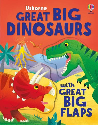 Great Big Dinosaurs (with great big flaps) (Great Big Flaps) by Alice Beecham