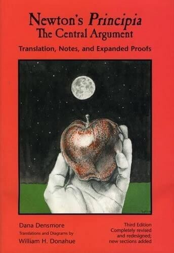 Dana Densmore Newton's Principia, the Central Argument (Copertina rigida)